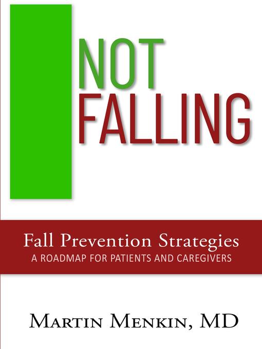 Title details for Not Falling  Fall Prevention Strategies by MARTIN MENKIN - Available